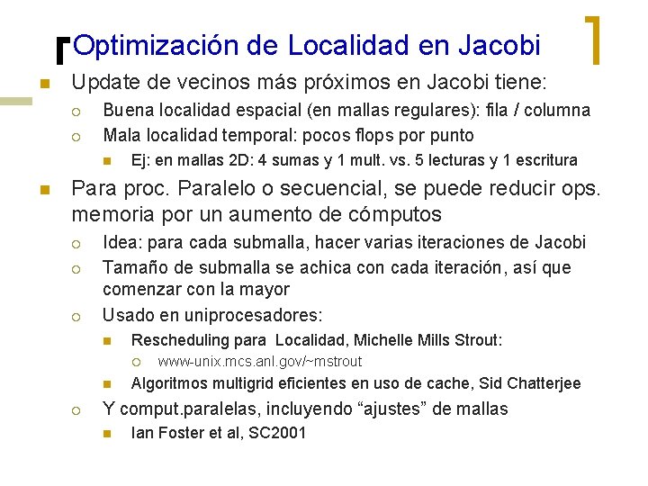 Optimización de Localidad en Jacobi n Update de vecinos más próximos en Jacobi tiene: