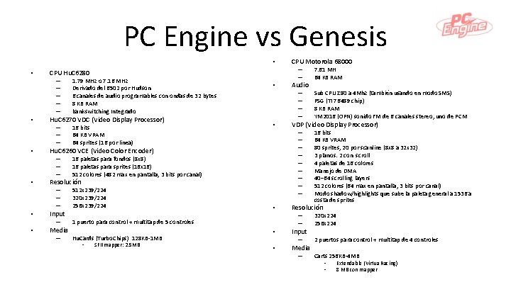 PC Engine vs Genesis • • • Input – • • Media – •