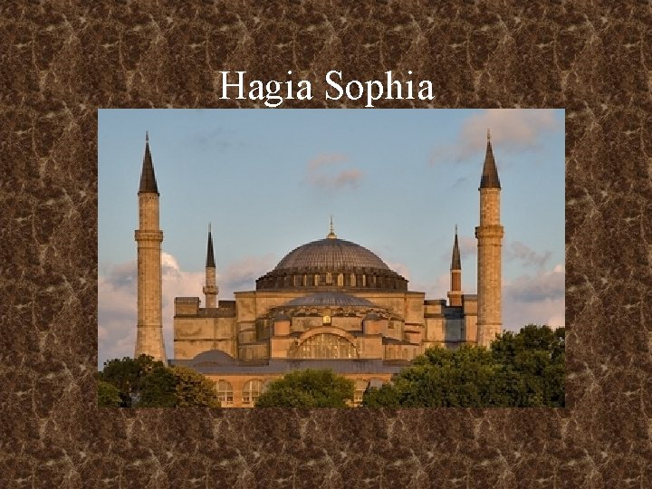 Hagia Sophia 