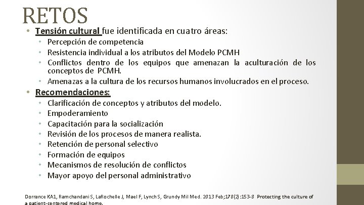 RETOS • Tensión cultural fue identificada en cuatro áreas: • Percepción de competencia •