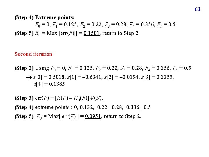 63 (Step 4) Extreme points: F 0 = 0, F 1 = 0. 125,