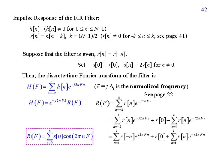 42 Impulse Response of the FIR Filter: h[n] (h[n] 0 for 0 n N