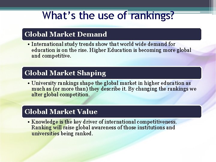 What’s the use of rankings? Global Market Demand • International study trends show that