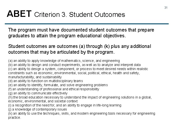 ABET Criterion 3. Student Outcomes The program must have documented student outcomes that prepare