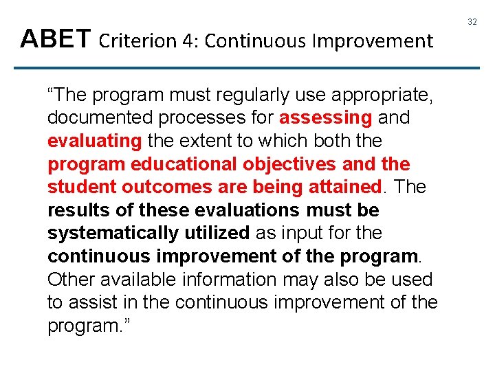 ABET Criterion 4: Continuous Improvement “The program must regularly use appropriate, documented processes for