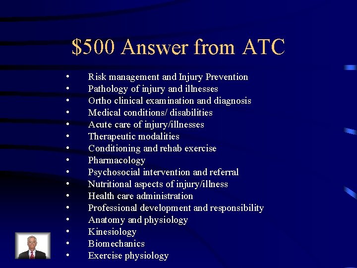 $500 Answer from ATC • • • • Risk management and Injury Prevention Pathology