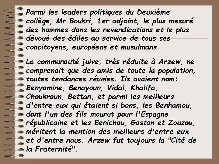 Parmi les leaders politiques du Deuxième collège, Mr Boukri, 1 er adjoint, le plus