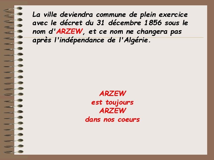 La ville deviendra commune de plein exercice avec le décret du 31 décembre 1856