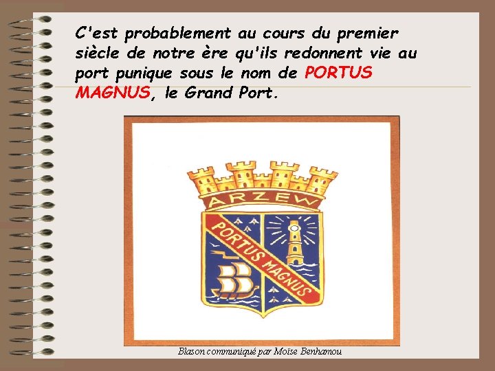 C'est probablement au cours du premier siècle de notre ère qu'ils redonnent vie au