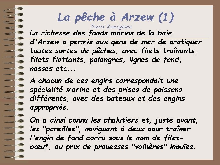 La pêche à Arzew (1) Pierre Ramognino La richesse des fonds marins de la