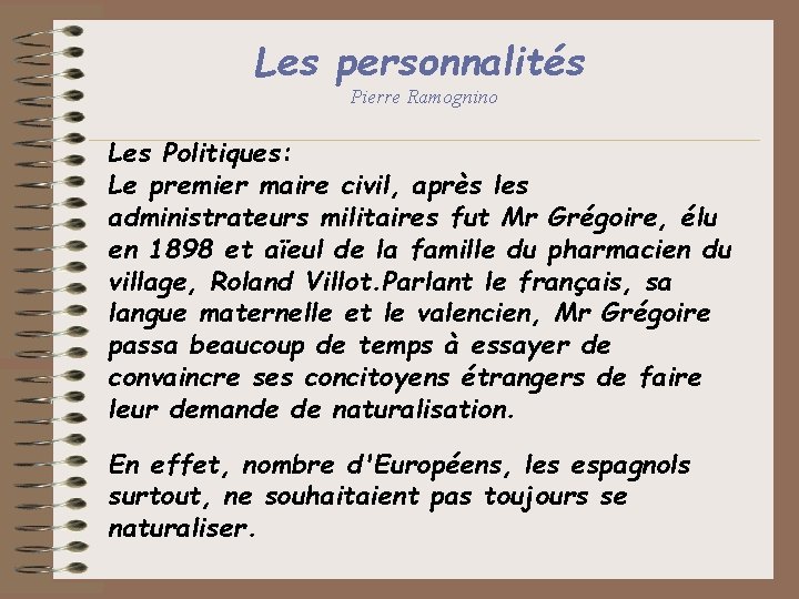 Les personnalités Pierre Ramognino Les Politiques: Le premier maire civil, après les administrateurs militaires