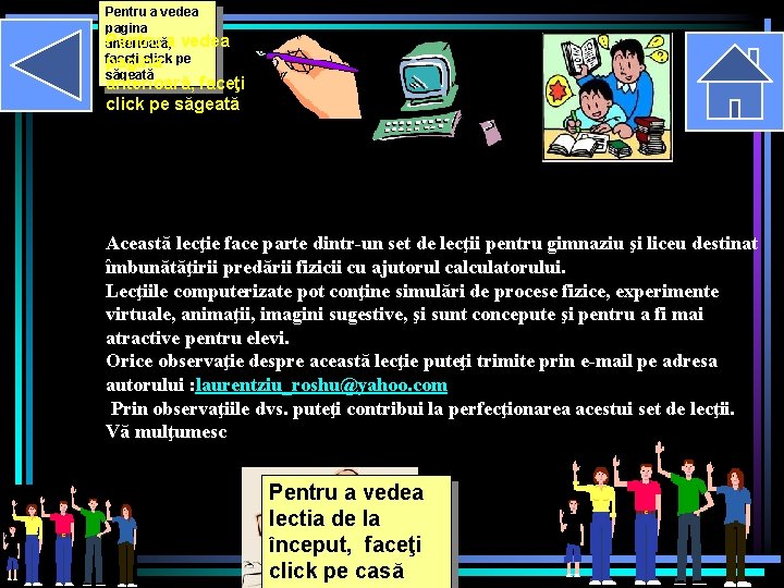 Pentru a vedea pagina Pentru a vedea anterioară, faceţi click pe pagina săgeată anterioară,