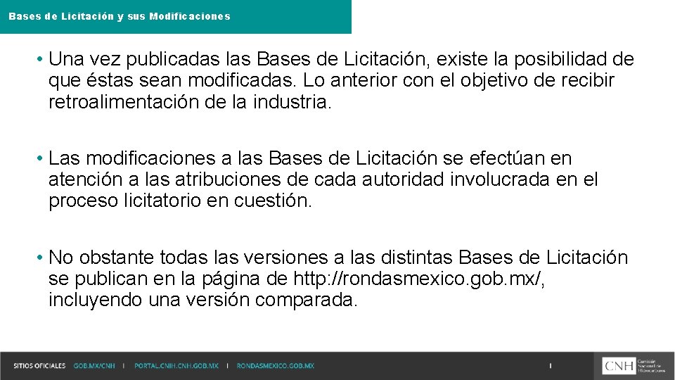 Bases de Licitación y sus Modificaciones • Una vez publicadas las Bases de Licitación,