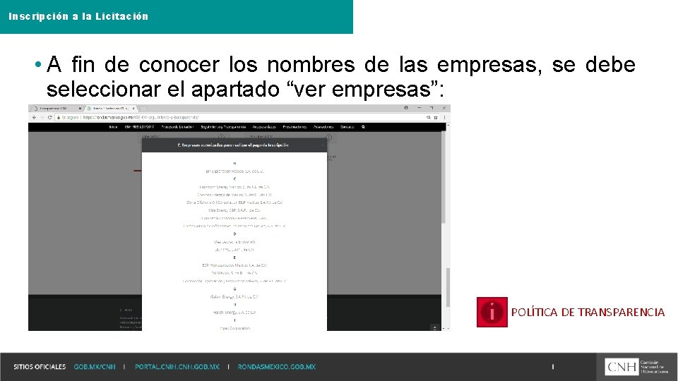 Inscripción a la Licitación • A fin de conocer los nombres de las empresas,