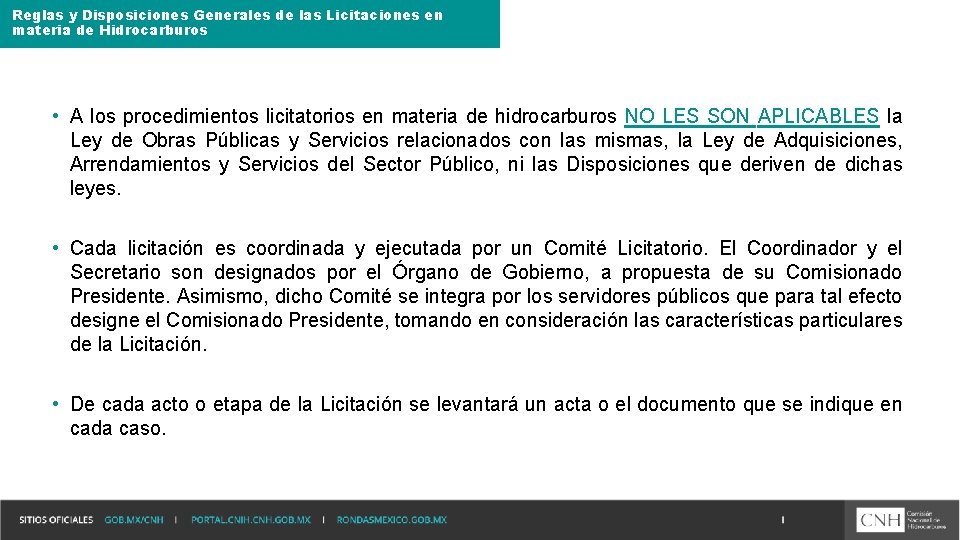 Reglas y Disposiciones Generales de las Licitaciones en materia de Hidrocarburos • A los