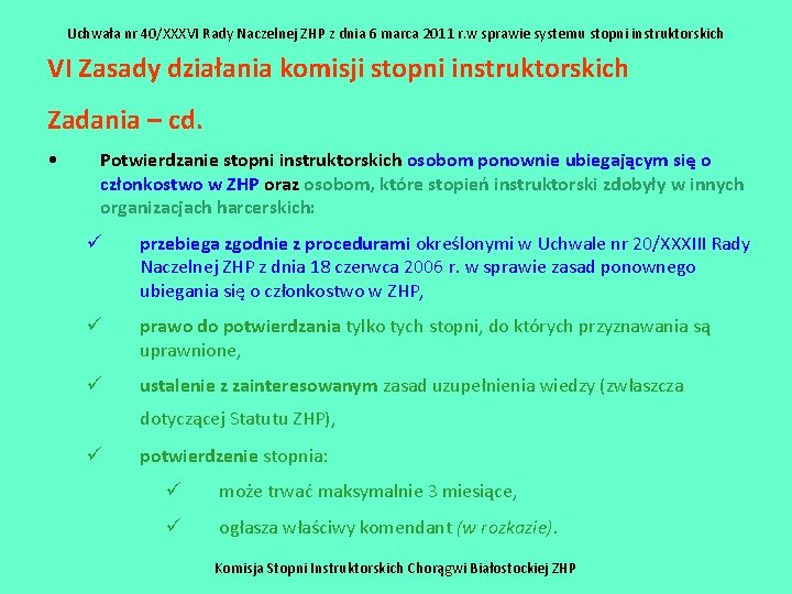 Uchwała nr 40/XXXVI Rady Naczelnej ZHP z dnia 6 marca 2011 r. w sprawie Uchwała nr 40/XXXVI Rady Naczelnej ZHP z dnia 6 marca 2011 r. w sprawie