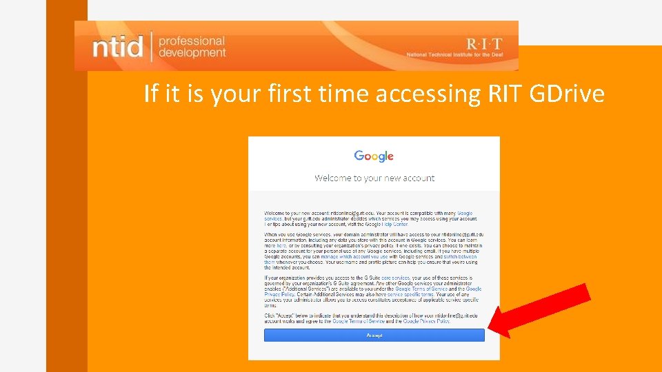 If it is your first time accessing RIT GDrive 