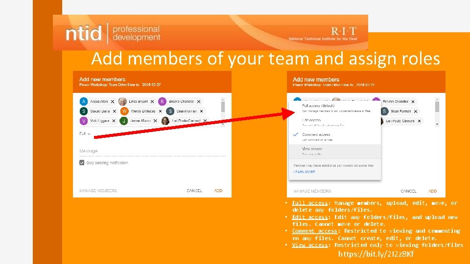 Add members of your team and assign roles • Full access: Manage members, upload,