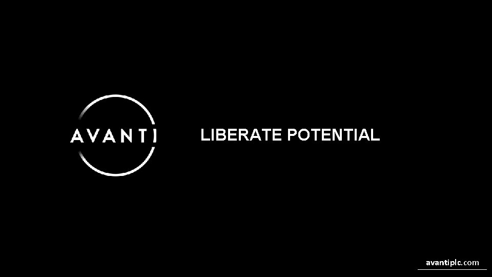 LIBERATE POTENTIAL avantiplc. com 