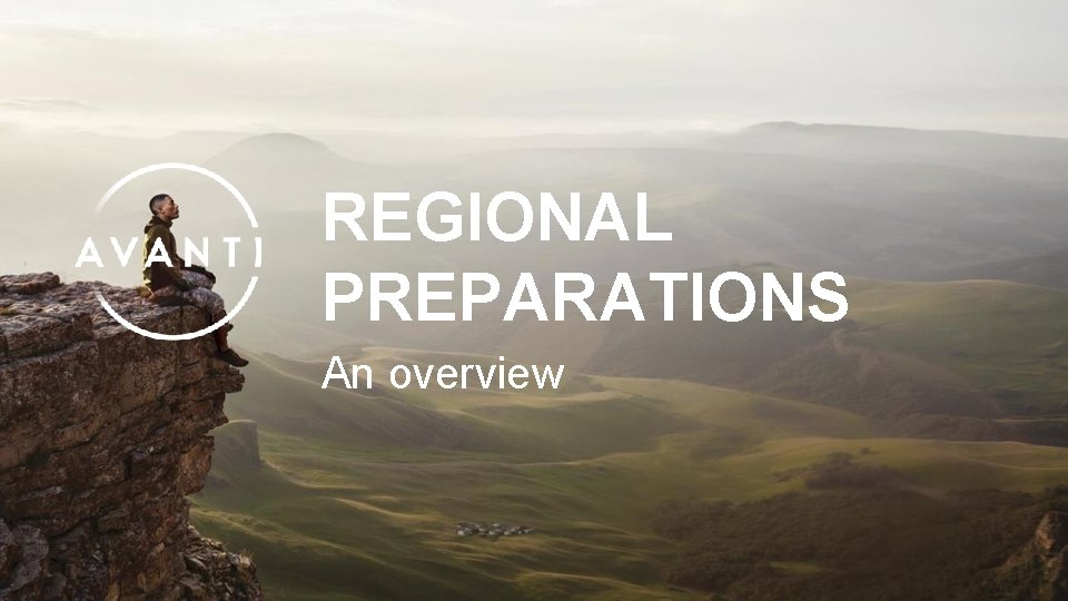 REGIONAL PREPARATIONS An overview 