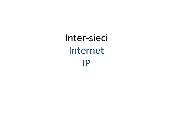 Inter-sieci Internet IP 