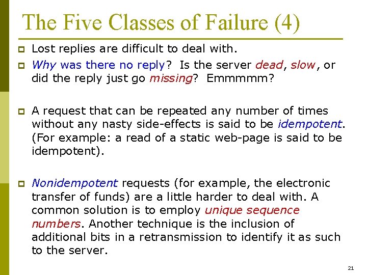 The Five Classes of Failure (4) p p Lost replies are difficult to deal