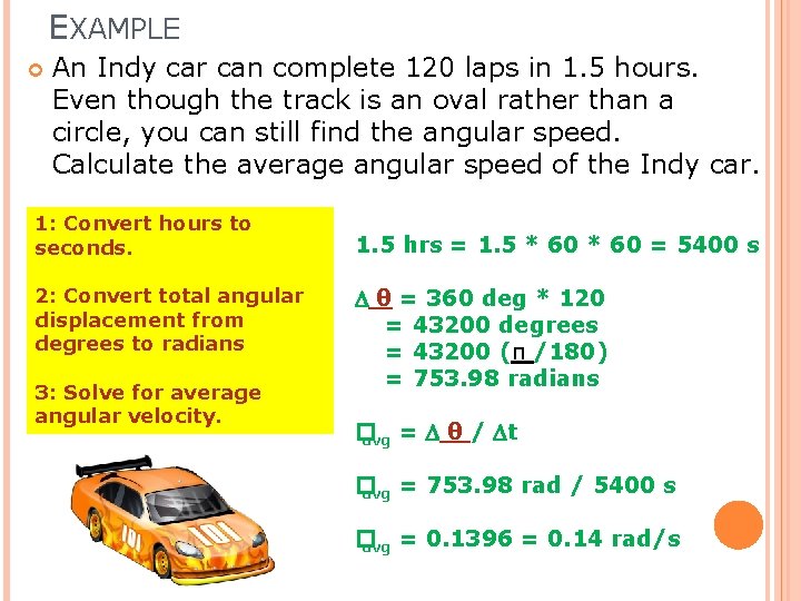 EXAMPLE An Indy car can complete 120 laps in 1. 5 hours. Even though