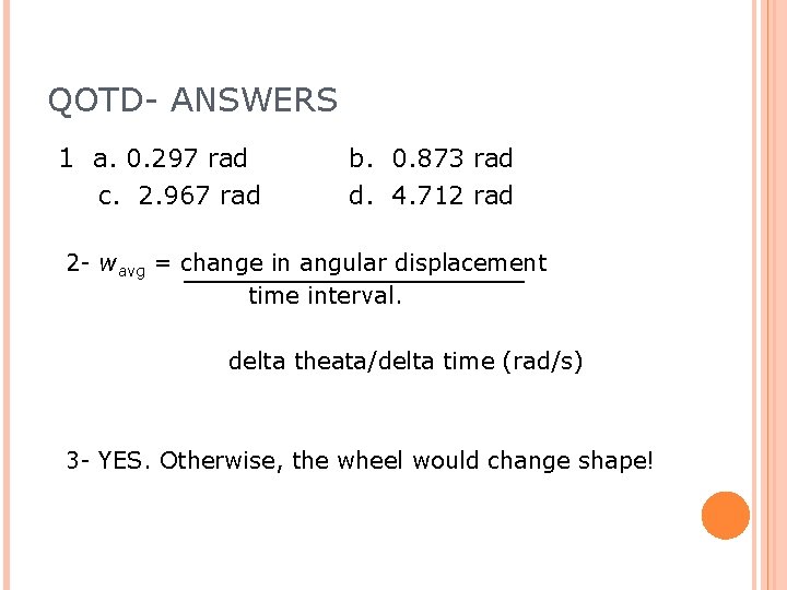 QOTD- ANSWERS 1 a. 0. 297 rad c. 2. 967 rad b. 0. 873