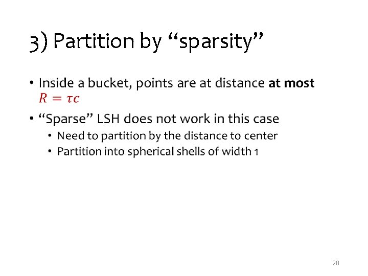 3) Partition by “sparsity” • 28 