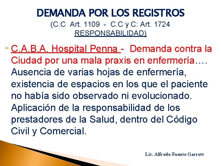 DEMANDA POR LOS REGISTROS (C. C Art. 1109 - C. C y C: Art.