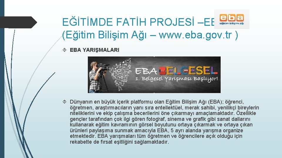 EĞİTİMDE FATİH PROJESİ –EBA (Eğitim Bilişim Ağı – www. eba. gov. tr ) EBA