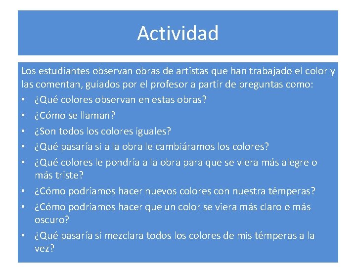 Actividad Los estudiantes observan obras de artistas que han trabajado el color y las