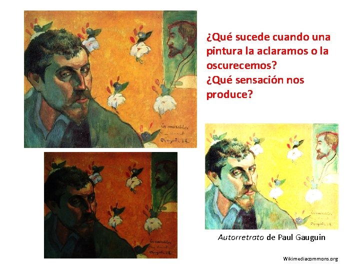 ¿Qué sucede cuando una pintura la aclaramos o la oscurecemos? ¿Qué sensación nos produce?