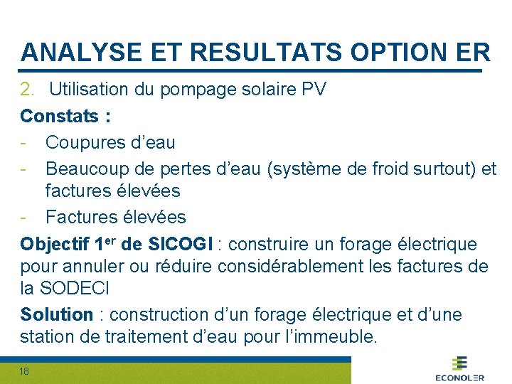 ANALYSE ET RESULTATS OPTION ER 2. Utilisation du pompage solaire PV Constats : -