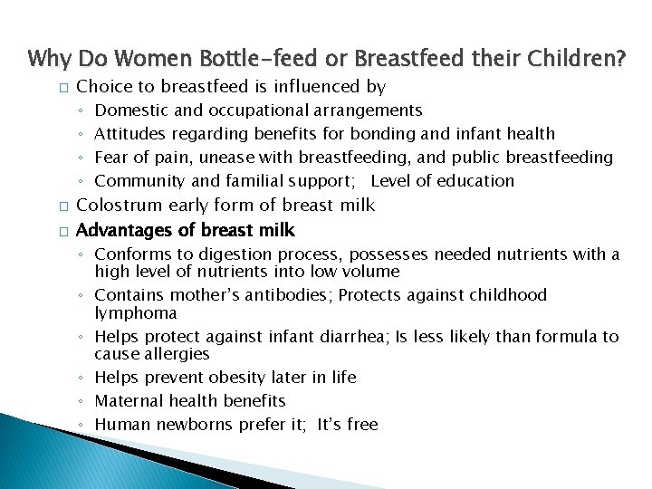 Why Do Women Bottle-feed or Breastfeed their Children? � � � Choice to breastfeed