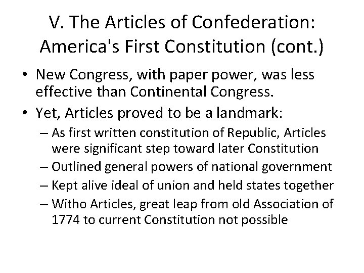 V. The Articles of Confederation: America's First Constitution (cont. ) • New Congress, with V. The Articles of Confederation: America's First Constitution (cont. ) • New Congress, with
