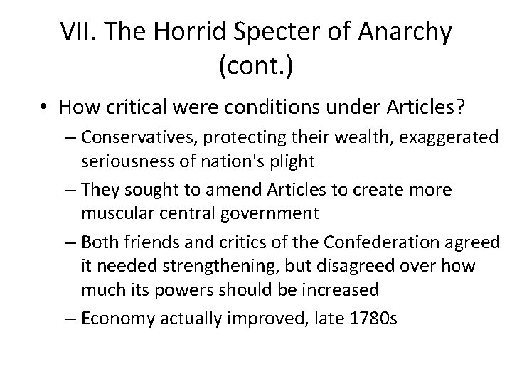 VII. The Horrid Specter of Anarchy (cont. ) • How critical were conditions under VII. The Horrid Specter of Anarchy (cont. ) • How critical were conditions under