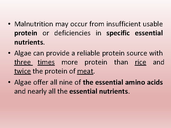• Malnutrition may occur from insufficient usable protein or deficiencies in specific essential • Malnutrition may occur from insufficient usable protein or deficiencies in specific essential