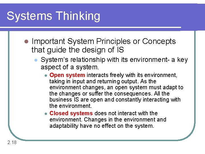 Systems Thinking l Important System Principles or Concepts that guide the design of IS