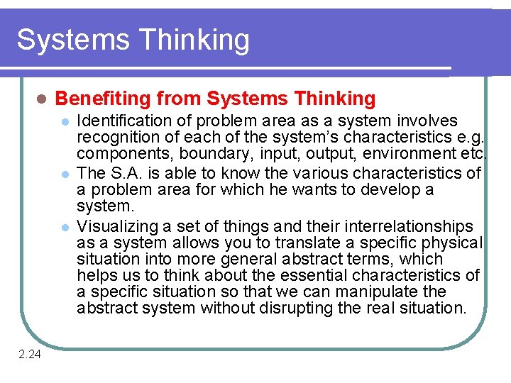 Systems Thinking l Benefiting from Systems Thinking l l l 2. 24 Identification of