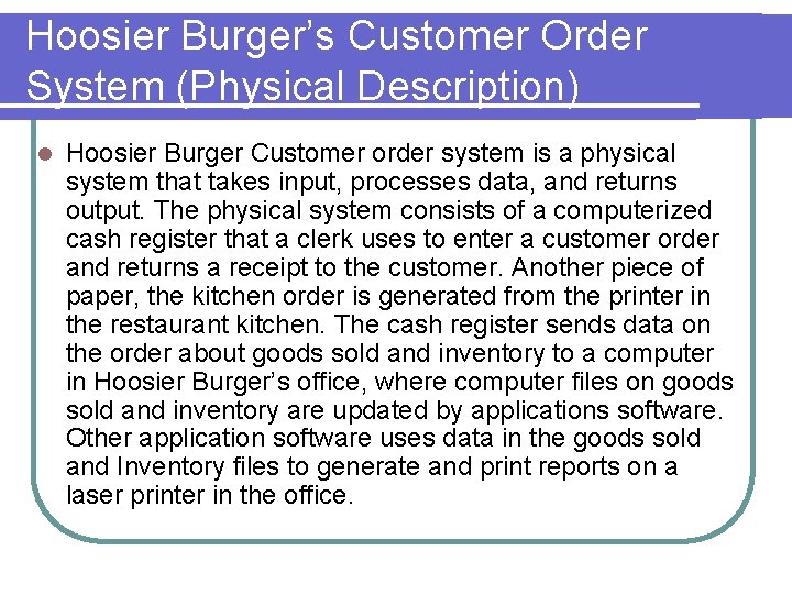 Hoosier Burger’s Customer Order System (Physical Description) l Hoosier Burger Customer order system is