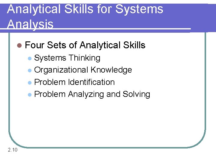 Analytical Skills for Systems Analysis l Four Sets of Analytical Skills Systems Thinking l