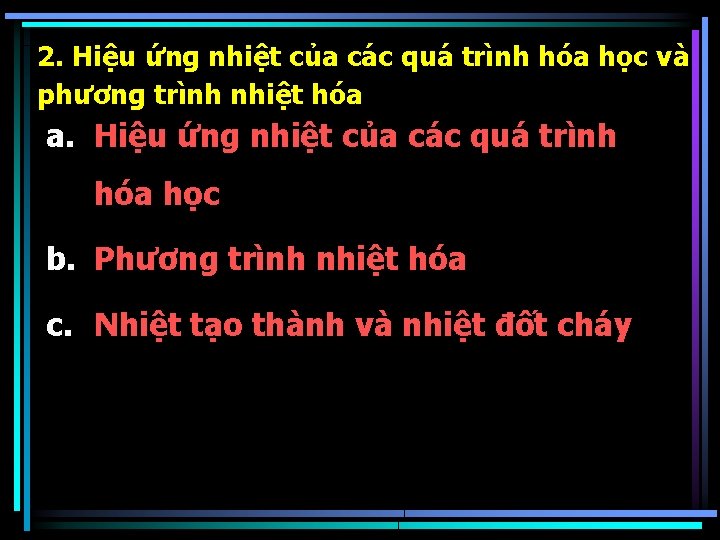 2. Hiệu ứng nhiệt của các quá trình hóa học và phương trình nhiệt
