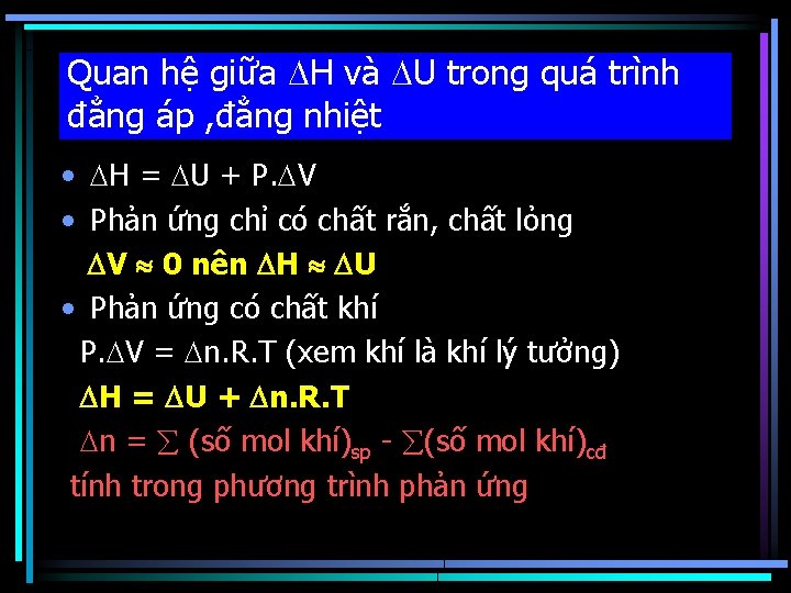 Quan hệ giữa H và U trong quá trình đẳng áp , đẳng nhiệt