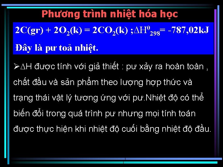 Phương trình nhiệt hóa học 2 C(gr) + 2 O 2(k) = 2 CO