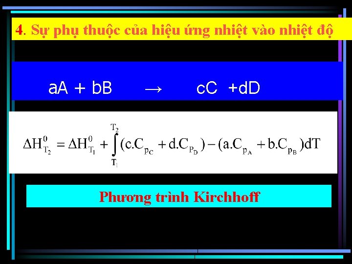 4. Sự phụ thuộc của hiệu ứng nhiệt vào nhiệt độ a. A +