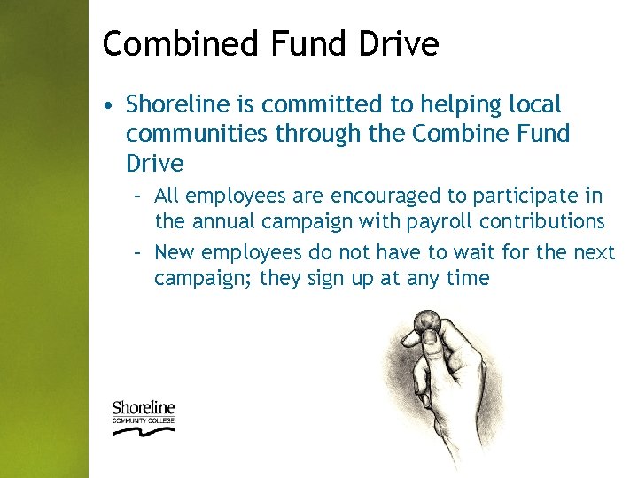 Combined Fund Drive • Shoreline is committed to helping local communities through the Combine