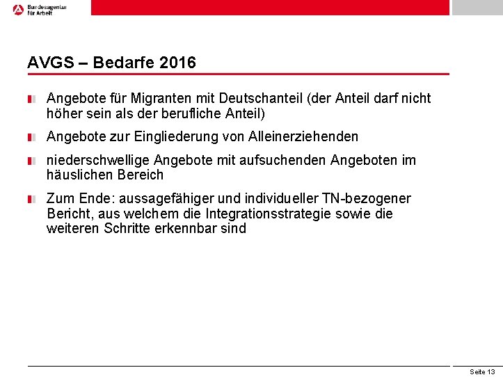 AVGS – Bedarfe 2016 Angebote für Migranten mit Deutschanteil (der Anteil darf nicht höher