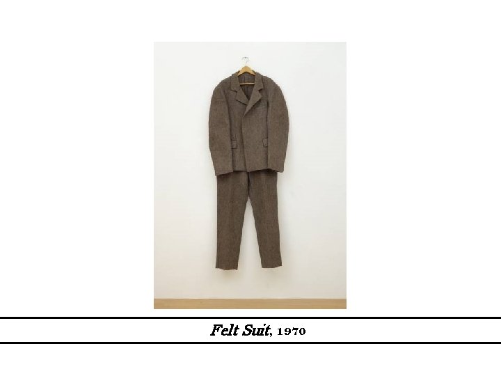Felt Suit, 1970 