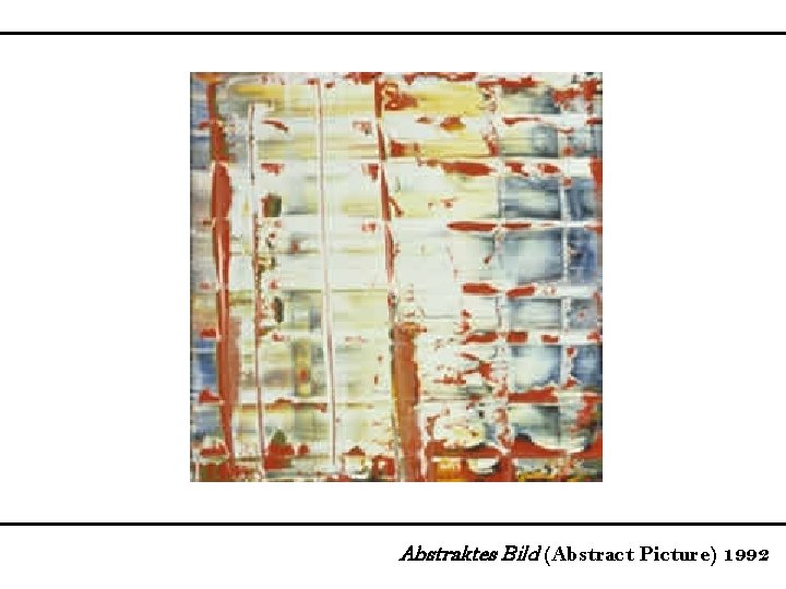 Abstraktes Bild (Abstract Picture) 1992 